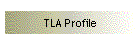 TLA Profile