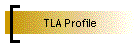 TLA Profile